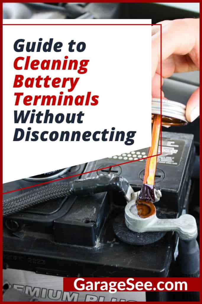 Guide to Cleaning Battery Terminals Without Disconnecting