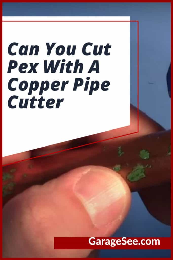 Can You Cut PEX With A Copper Pipe Cutter