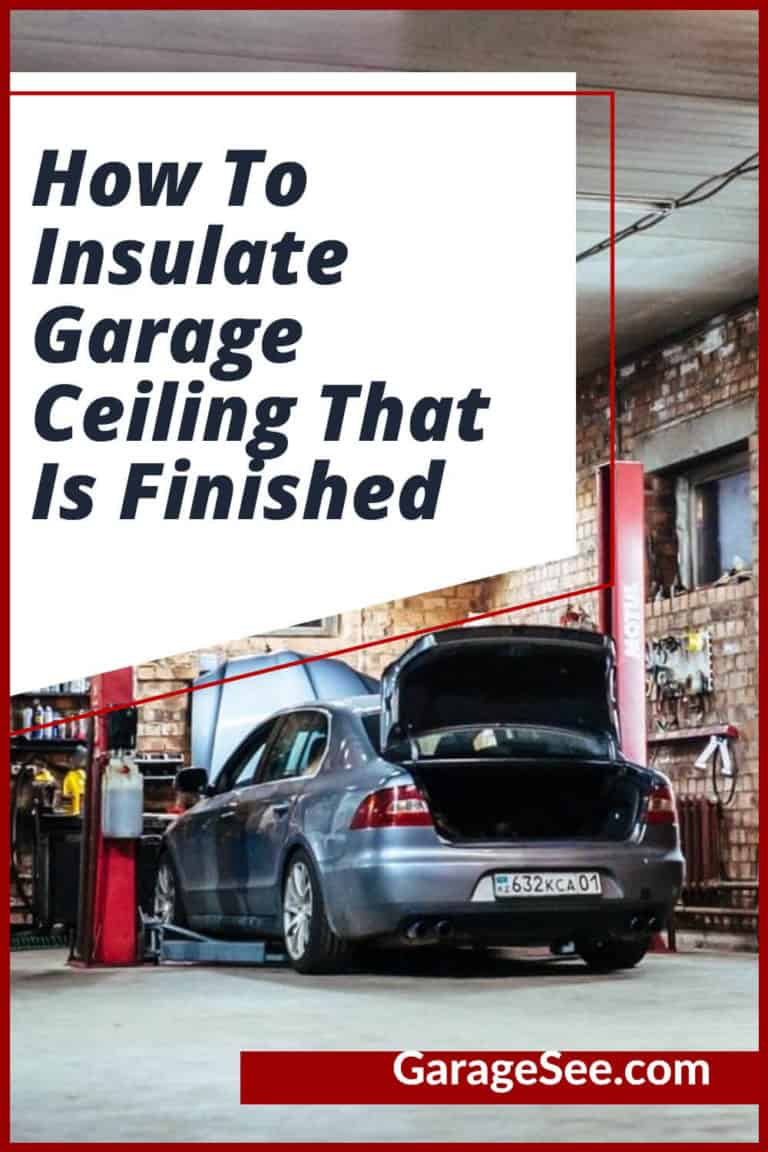 How To Insulate Garage Ceiling That Is Finished