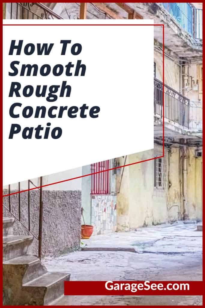 How To Smooth Rough Concrete Patio