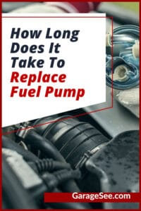 How Long Does It Take To Replace Fuel Pump