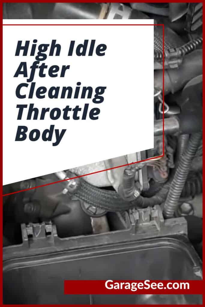 High Idle After Cleaning Throttle Body