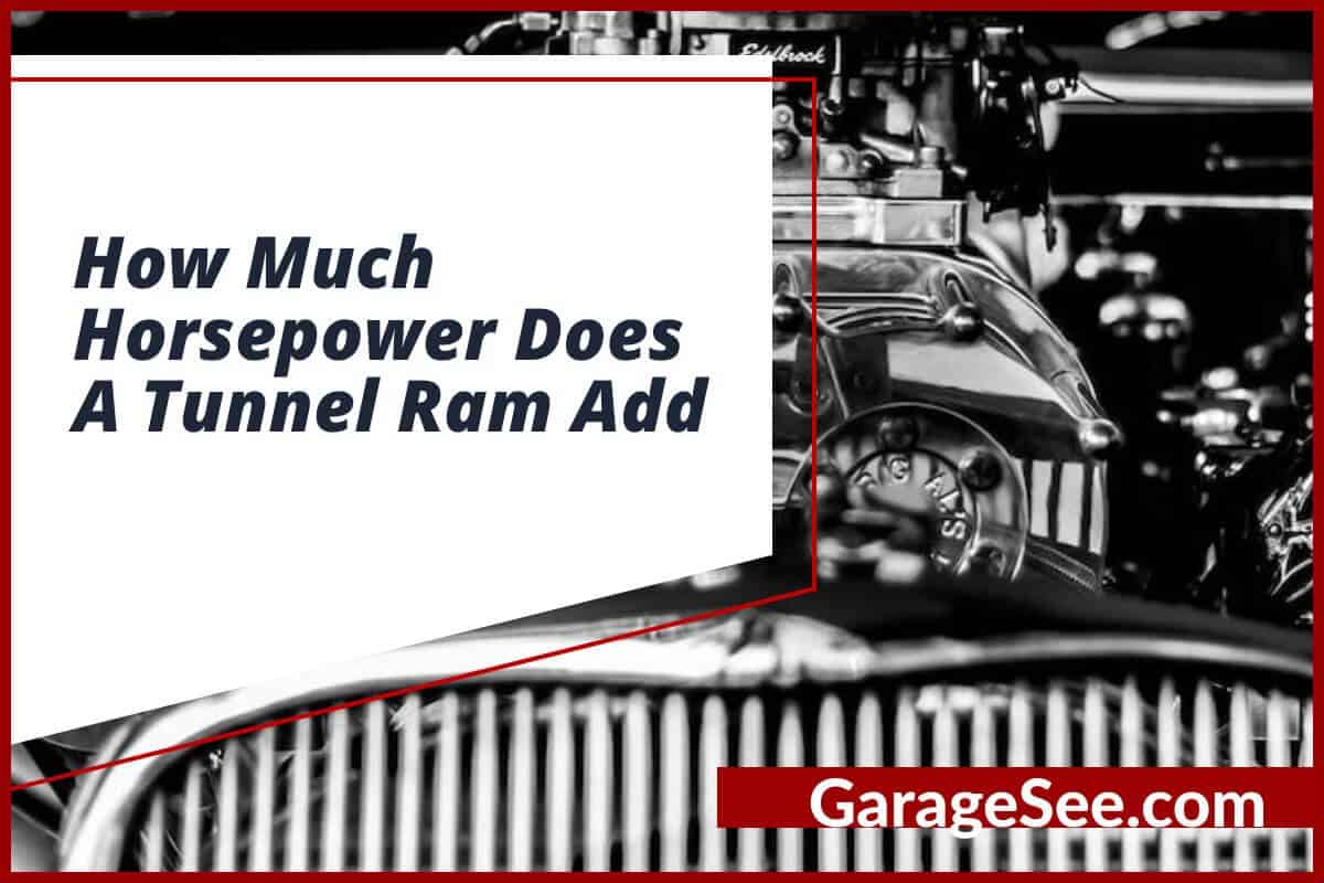 How Much Horsepower Does A Tunnel Ram Add