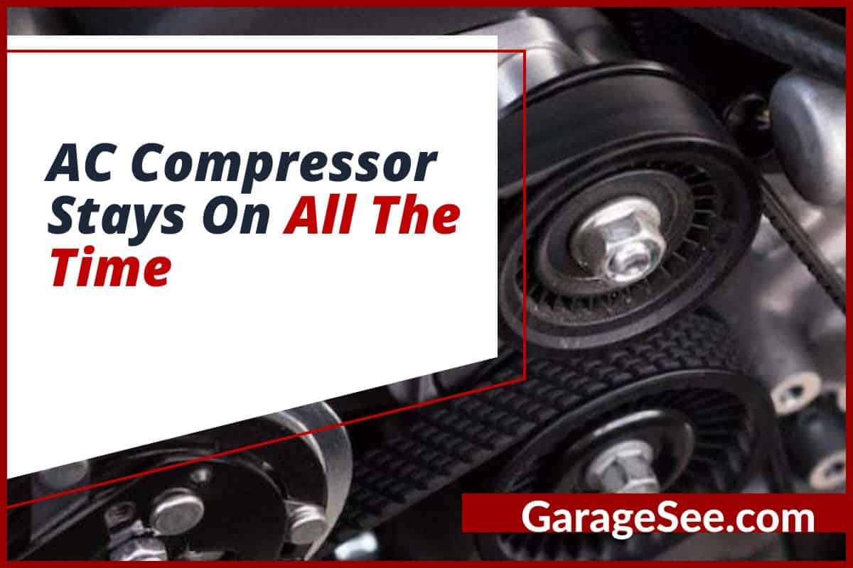 AC Compressor Stays On All The Time