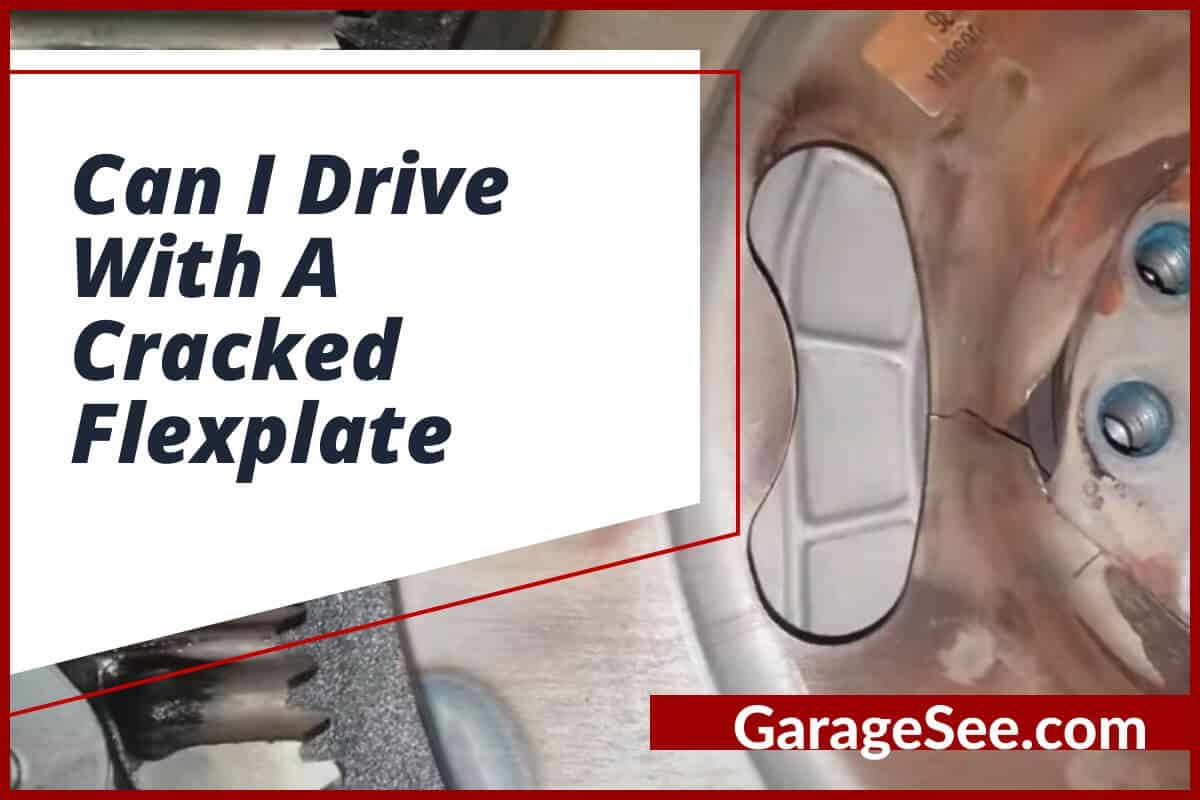 Can I Drive With A Cracked Flexplate