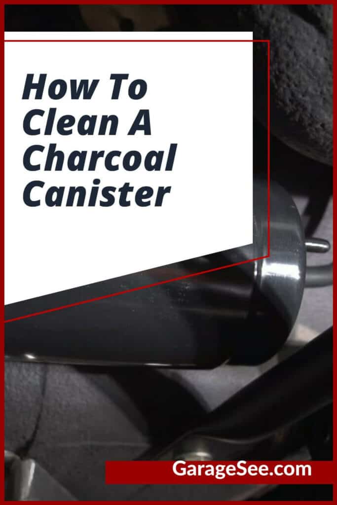 How To Clean A Charcoal Canister